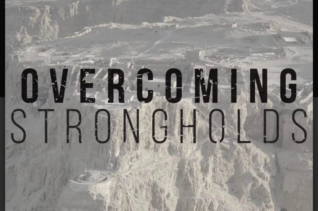Overcoming Strongholds